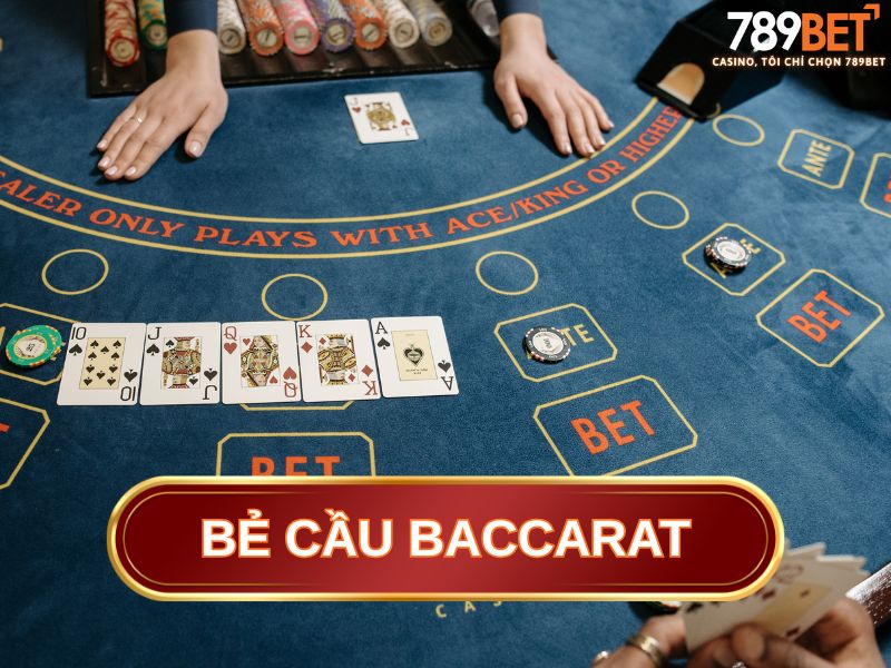bẻ cầu baccarat