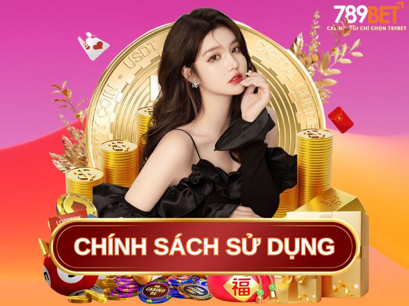 Chính sách sử dụng 789BET là văn bản pháp lý quan trọng thiết lập mối quan hệ giữa người chơi và nhà cái